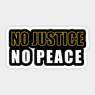 No justice, no peace Sticker